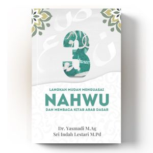 3 Langkah Mudah Menguasai Nahwu & Membaca Kitab Arab Dasar - Yasmadi & Sri Indah Lestari