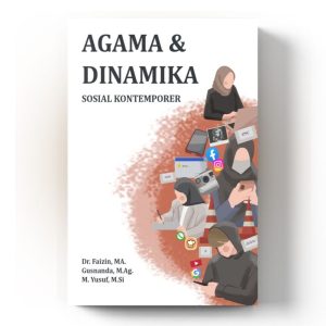 Agama & Dinamika Sosial Kontemporer - Dr. Faizin, MA, Gusnanda, M.Ag & M. Yusuf, M.Si