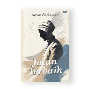 Jalan Terbaik - Awan Setiawan
